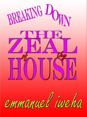 cover image of Breaking Down the Zeal of Thy House